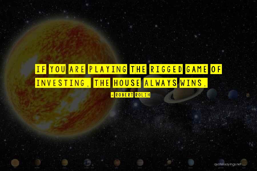 House Of Game Quotes By Robert Rolih House Of Game Quotes By Robert Rolih
