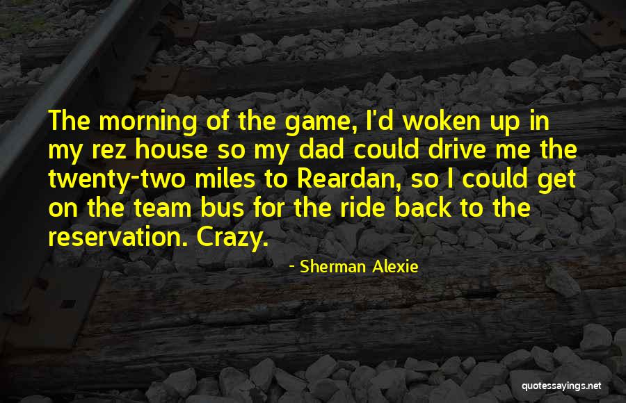 House Of Game Quotes By Sherman Alexie House Of Game Quotes By Sherman Alexie