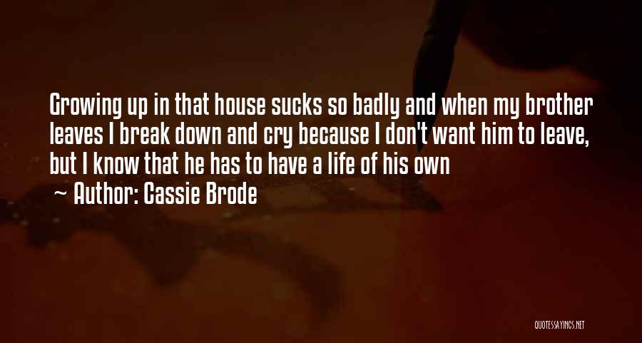 House Of Leaves Quotes By Cassie Brode