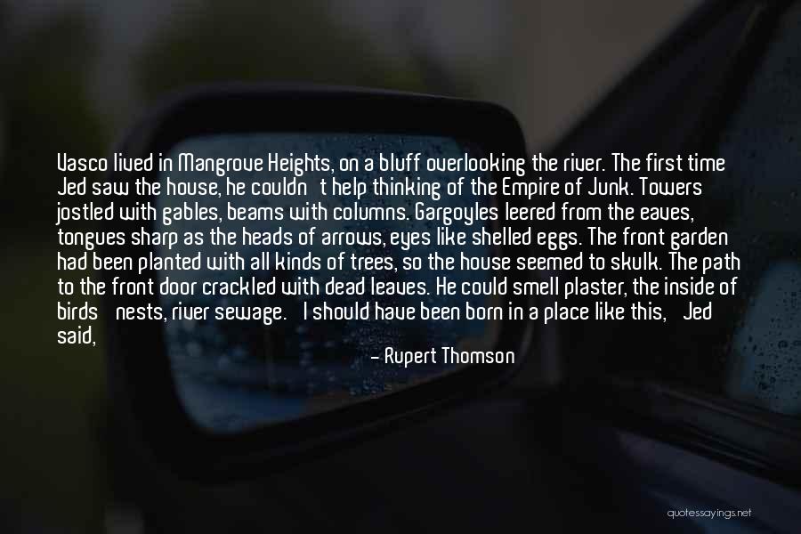 House Of Leaves Quotes By Rupert Thomson