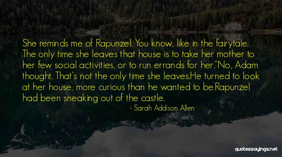 House Of Leaves Quotes By Sarah Addison Allen