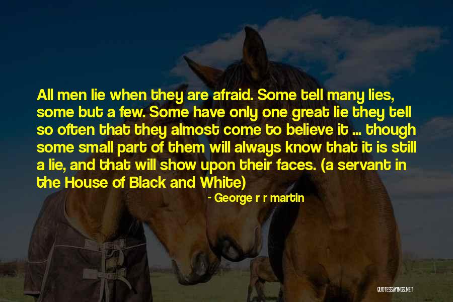 House Of Lies Quotes By George R R Martin House Of Lies Quotes By George R R Martin