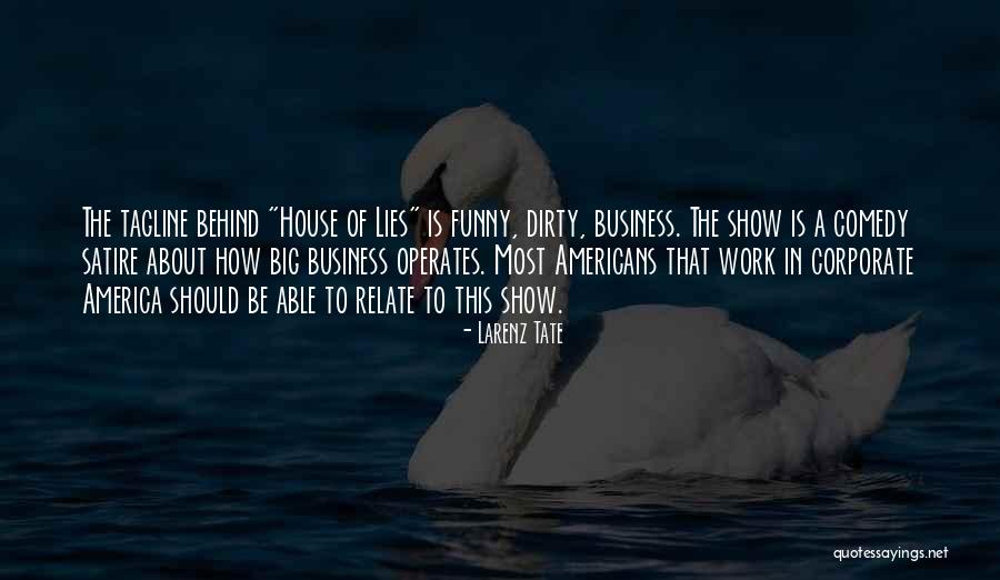 House Of Lies Quotes By Larenz Tate House Of Lies Quotes By Larenz Tate