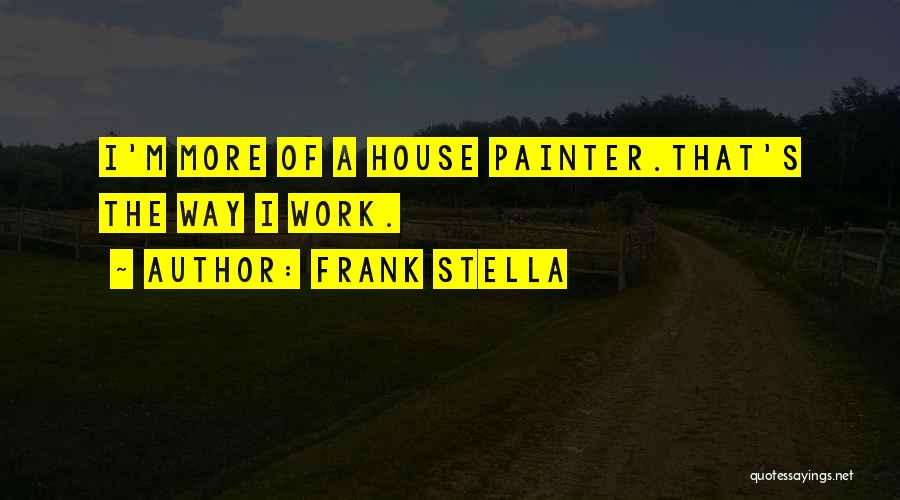 House Of M Quotes By Frank Stella