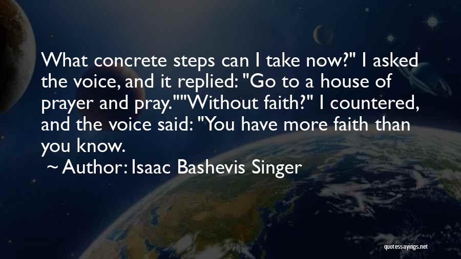 House Of Prayer Quotes By Isaac Bashevis Singer