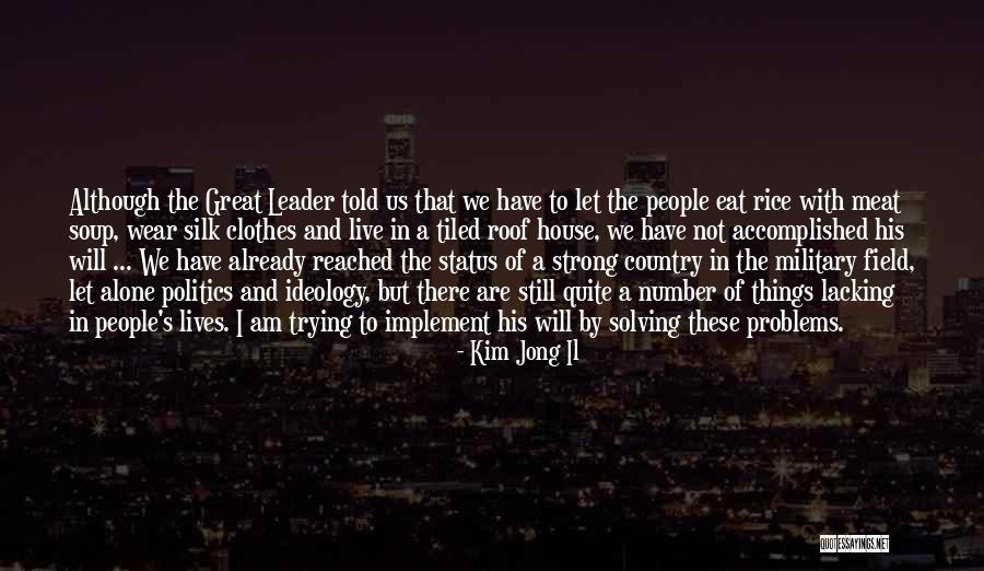 House Of Silk Quotes By Kim Jong Il