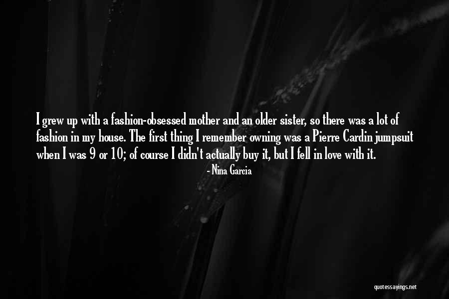 House Owning Quotes By Nina Garcia House Owning Quotes By Nina Garcia