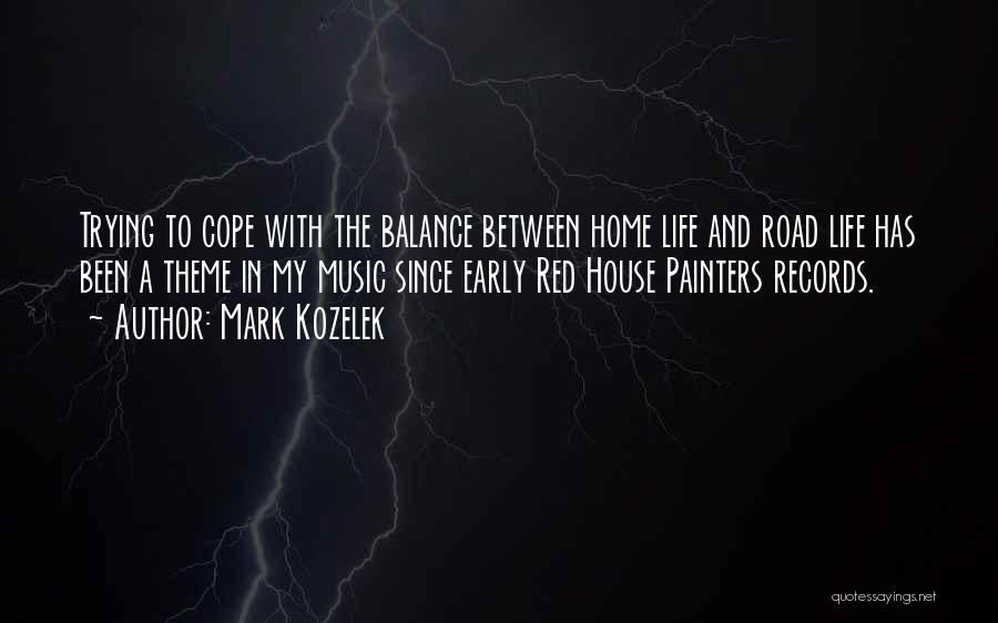 House Painters Quotes By Mark Kozelek