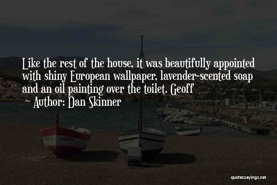 House Painting Quotes By Dan Skinner