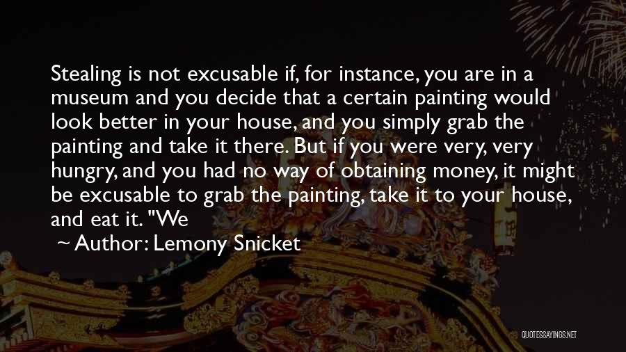 House Painting Quotes By Lemony Snicket