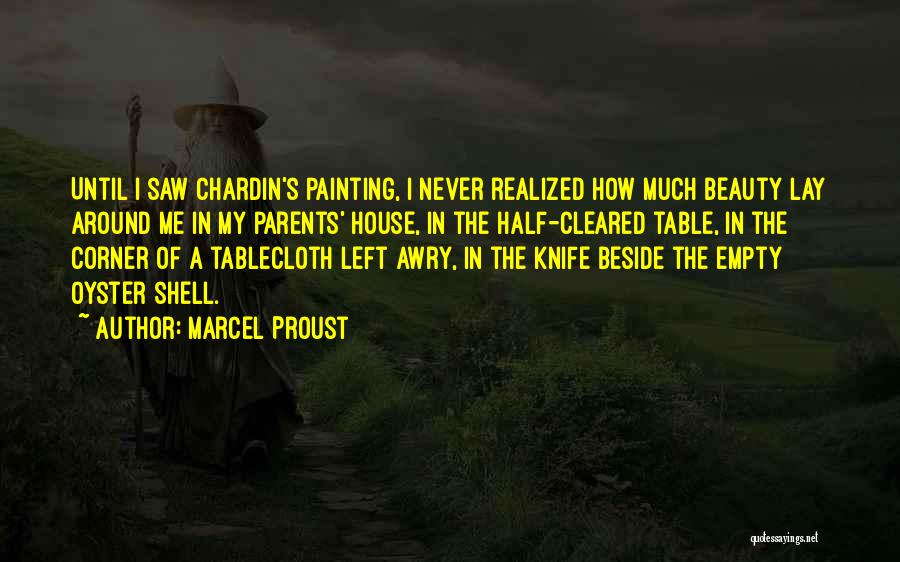 House Painting Quotes By Marcel Proust
