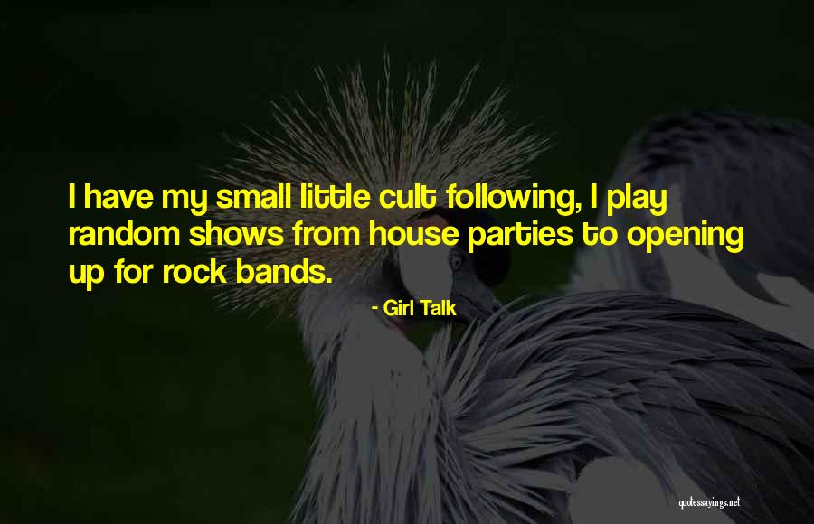 House Parties Quotes By Girl Talk House Parties Quotes By Girl Talk