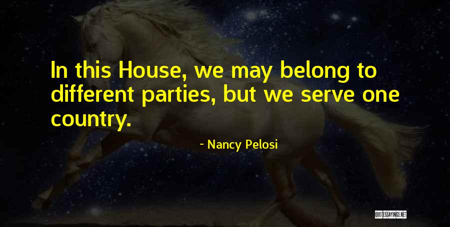 House Parties Quotes By Nancy Pelosi House Parties Quotes By Nancy Pelosi
