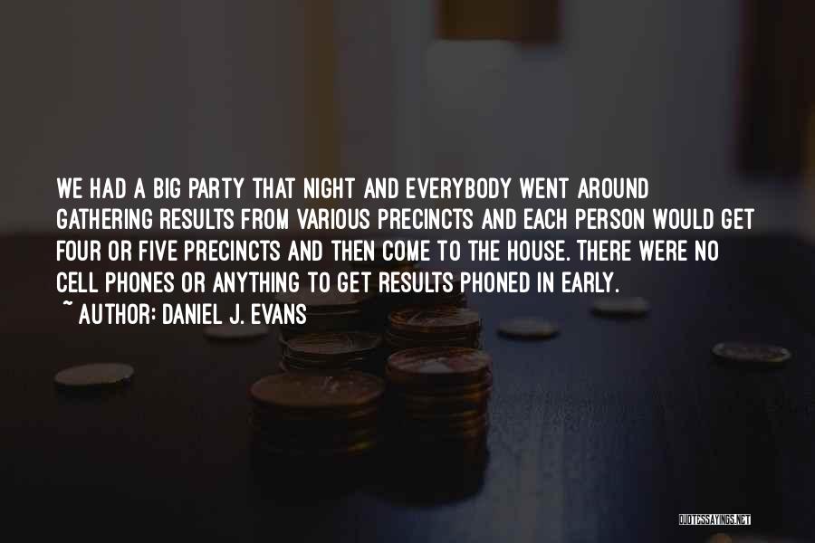 House Party Quotes By Daniel J. Evans