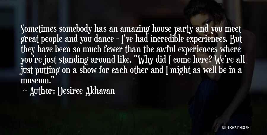 House Party Quotes By Desiree Akhavan