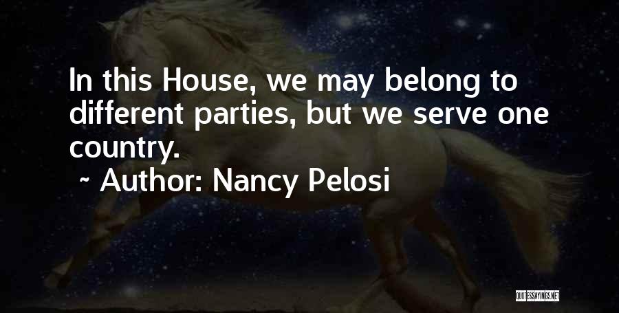 House Party Quotes By Nancy Pelosi