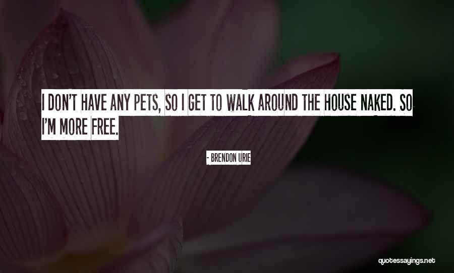 House Pet Quotes By Brendon Urie House Pet Quotes By Brendon Urie