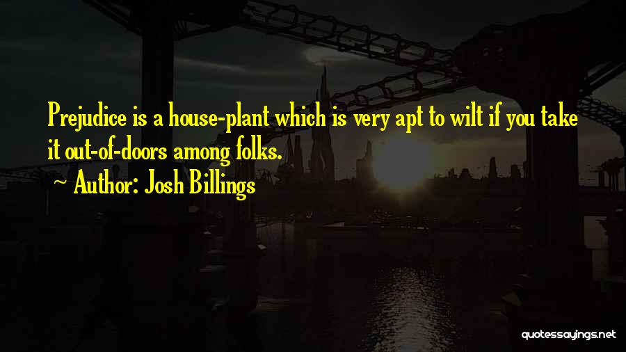 House Plant Quotes By Josh Billings