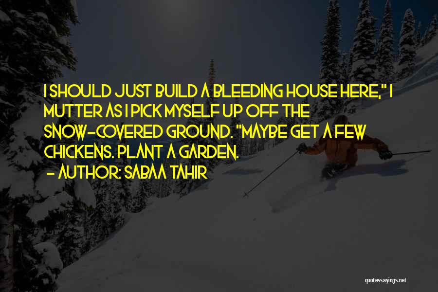 House Plant Quotes By Sabaa Tahir