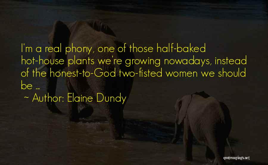 House Plants Quotes By Elaine Dundy