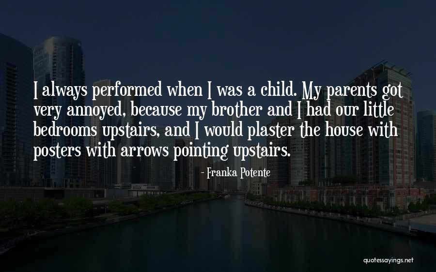 House Pointing Quotes By Franka Potente House Pointing Quotes By Franka Potente