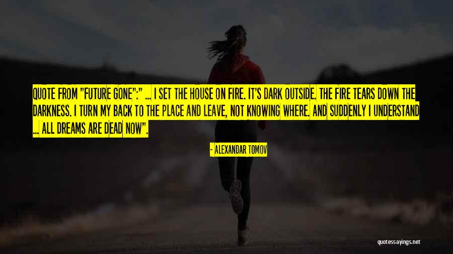 House Quote Quotes By Alexandar Tomov House Quote Quotes By Alexandar Tomov