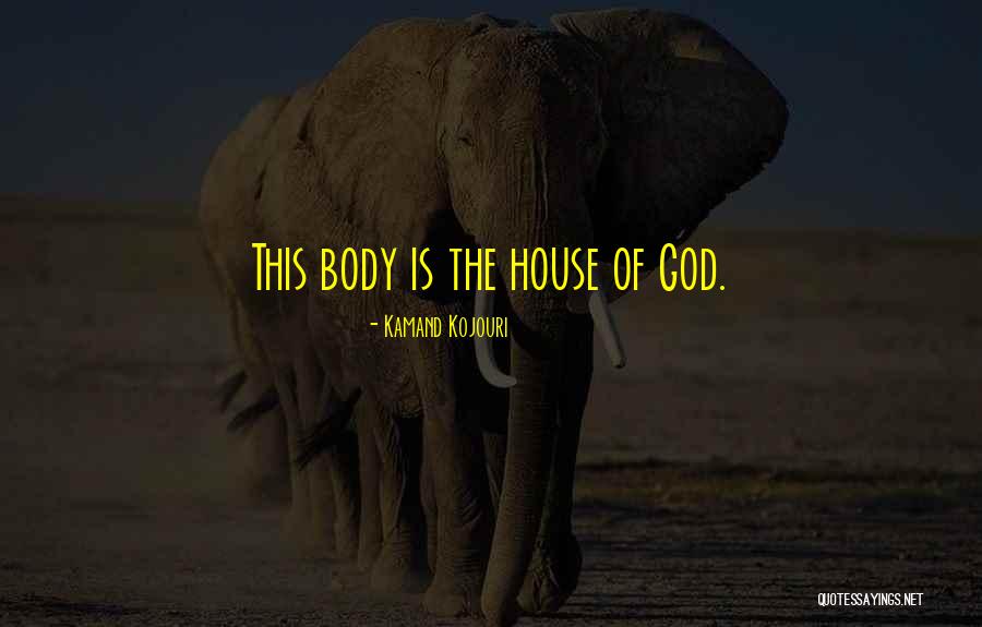 House Quote Quotes By Kamand Kojouri House Quote Quotes By Kamand Kojouri
