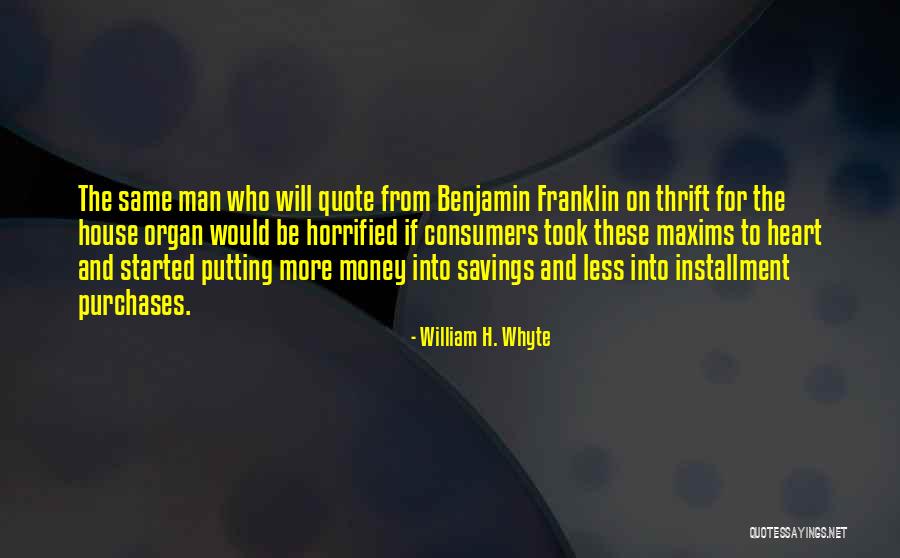 House Quote Quotes By William H. Whyte House Quote Quotes By William H. Whyte
