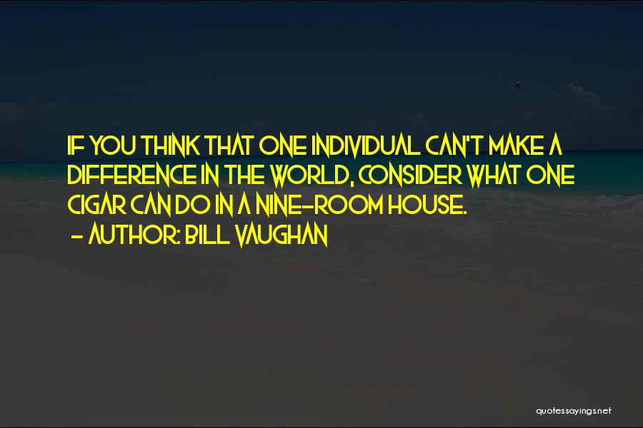 House Room Quotes By Bill Vaughan