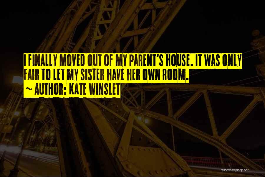 House Room Quotes By Kate Winslet