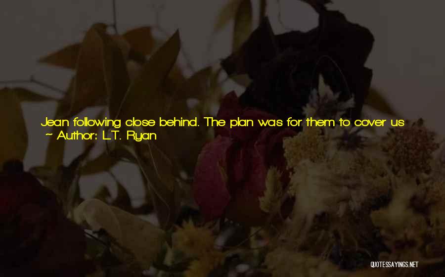 House Room Quotes By L.T. Ryan