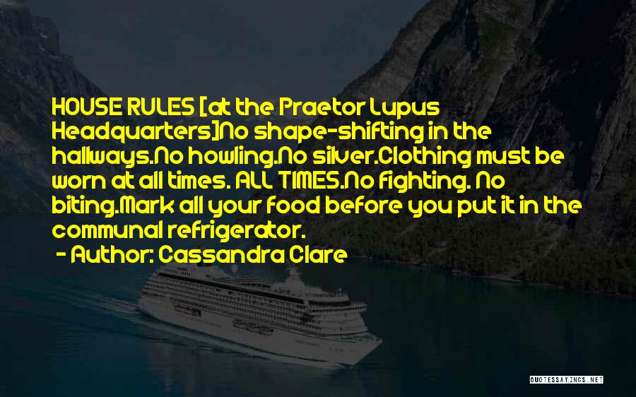 House Shifting Quotes By Cassandra Clare