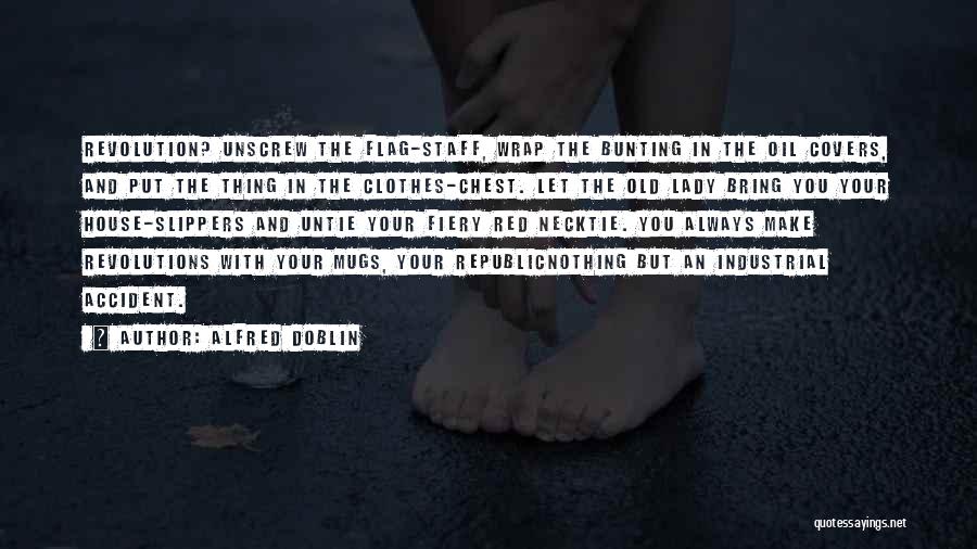 House Slippers Quotes By Alfred Doblin