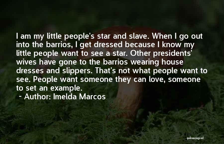 House Slippers Quotes By Imelda Marcos