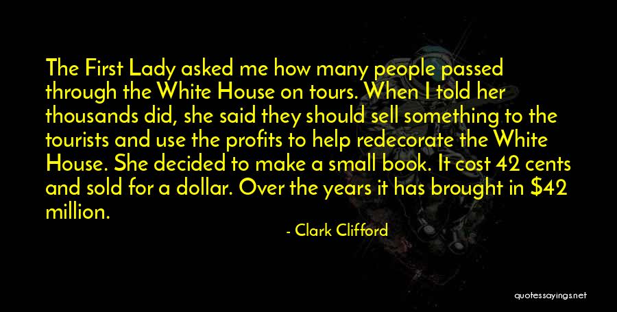 House Sold Quotes By Clark Clifford