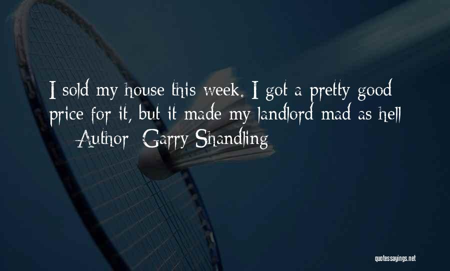 House Sold Quotes By Garry Shandling