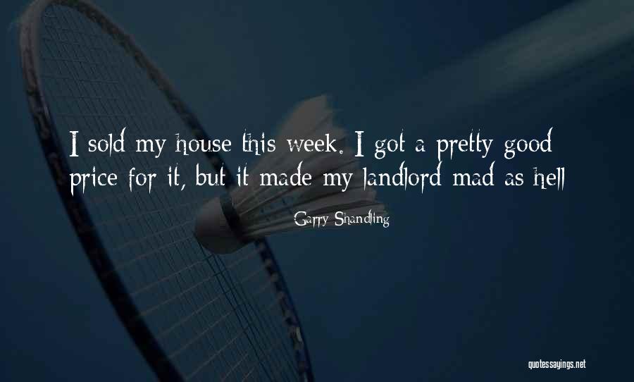 House Sold Quotes By Garry Shandling