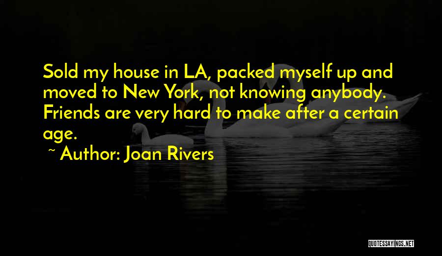 House Sold Quotes By Joan Rivers