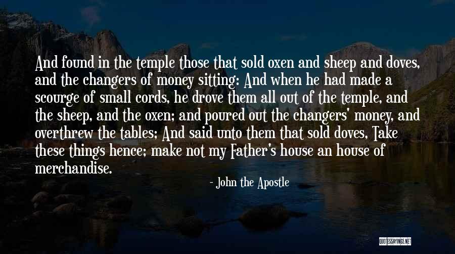 House Sold Quotes By John The Apostle