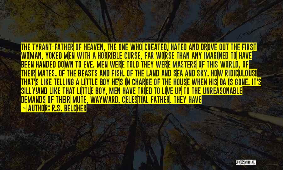 House The Tyrant Quotes By R.S. Belcher
