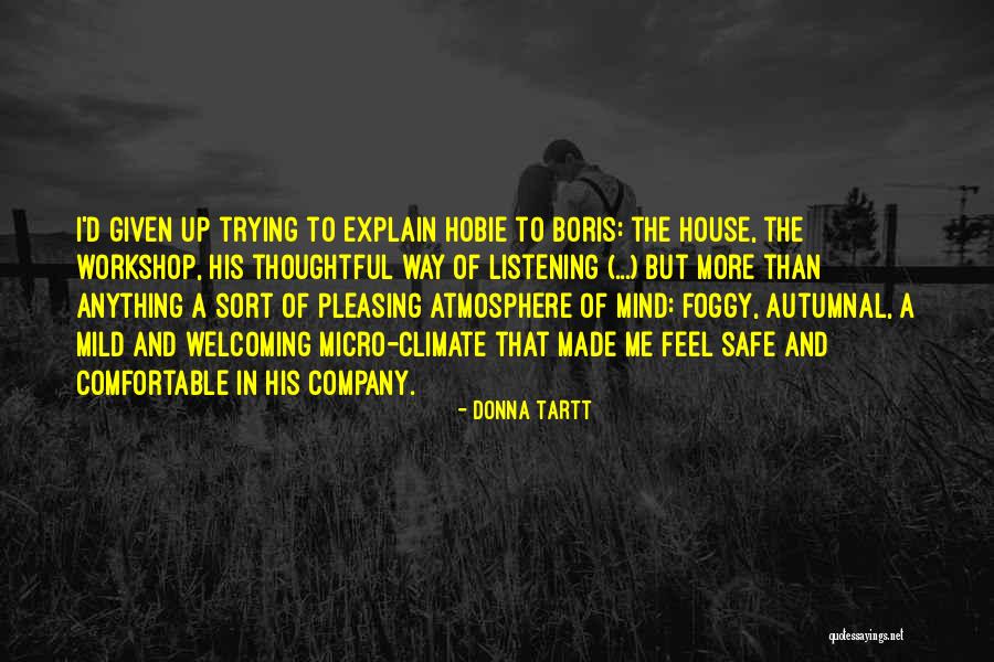House Welcoming Quotes By Donna Tartt House Welcoming Quotes By Donna Tartt
