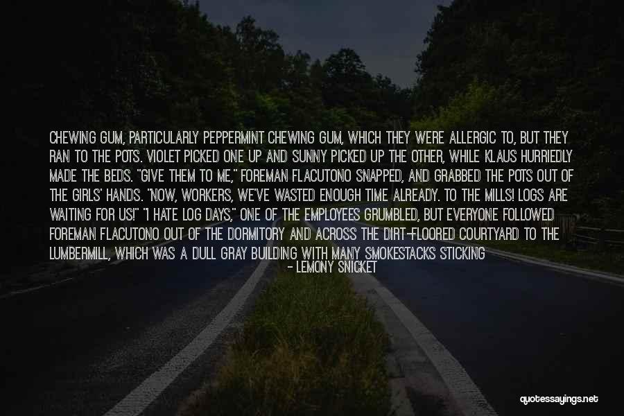 House Workers Quotes By Lemony Snicket House Workers Quotes By Lemony Snicket
