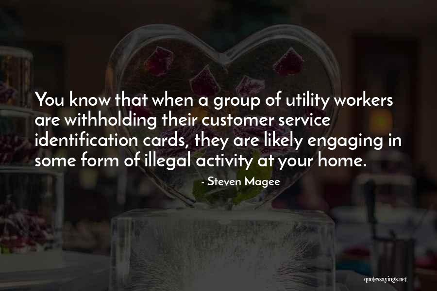 House Workers Quotes By Steven Magee House Workers Quotes By Steven Magee