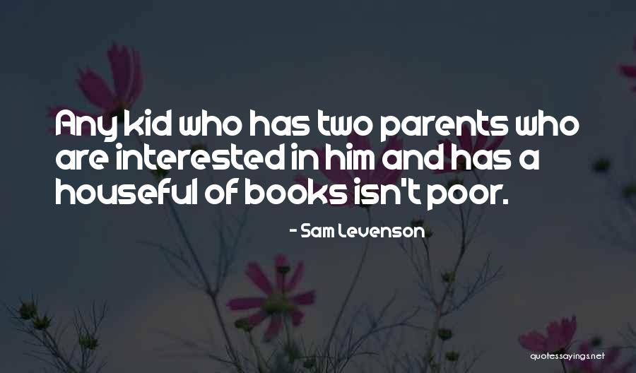 Houseful Quotes By Sam Levenson Houseful Quotes By Sam Levenson