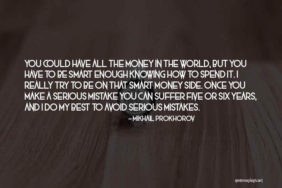 Housefuls Quotes By Mikhail Prokhorov Housefuls Quotes By Mikhail Prokhorov