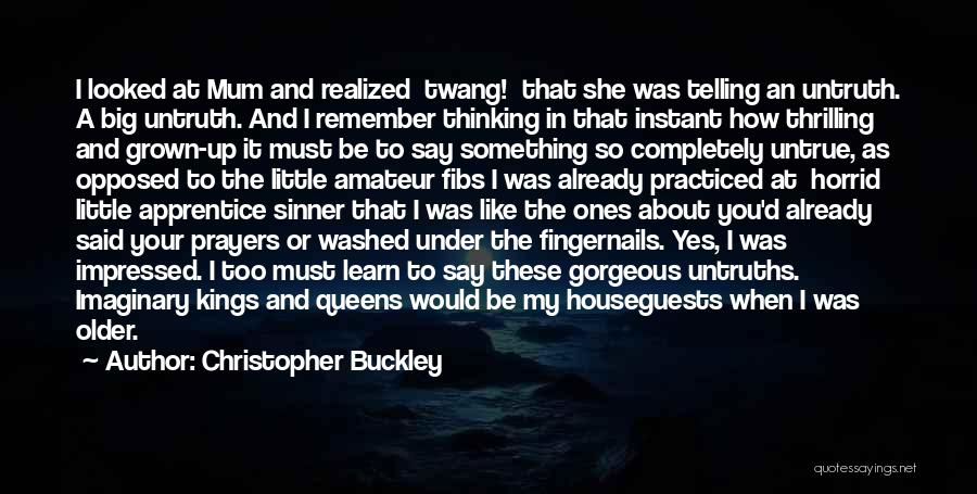 Houseguests Quotes By Christopher Buckley