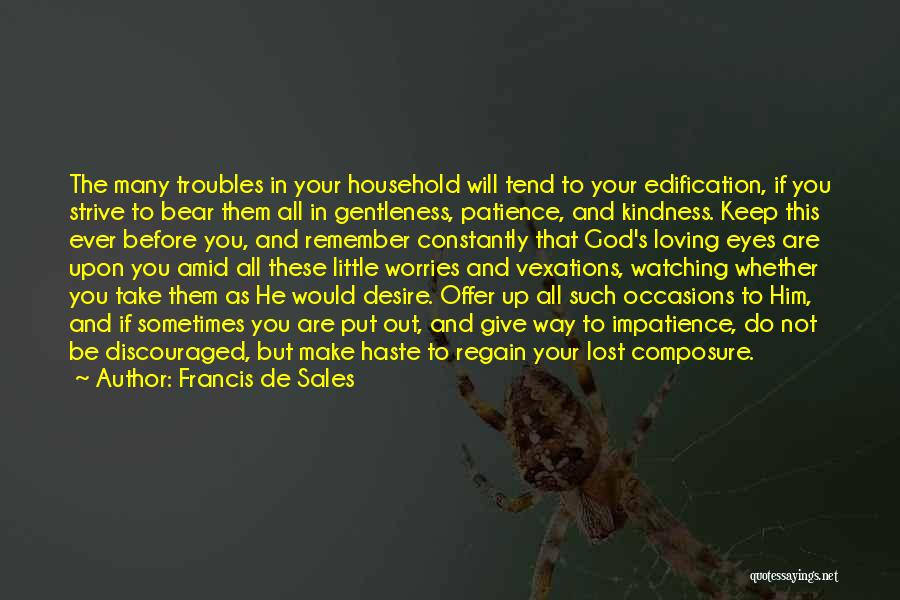 Household Quotes By Francis De Sales