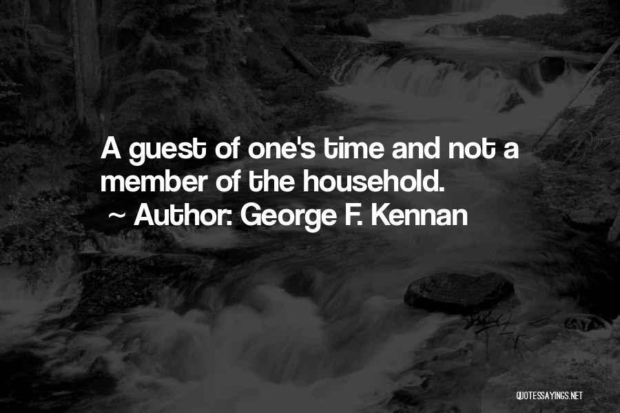 Household Quotes By George F. Kennan