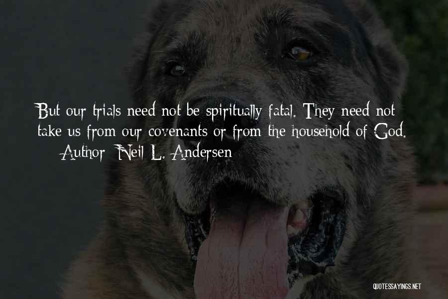 Household Quotes By Neil L. Andersen