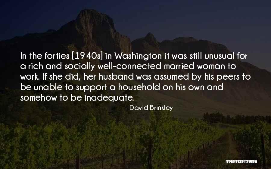 Household Work Quotes By David Brinkley Household Work Quotes By David Brinkley